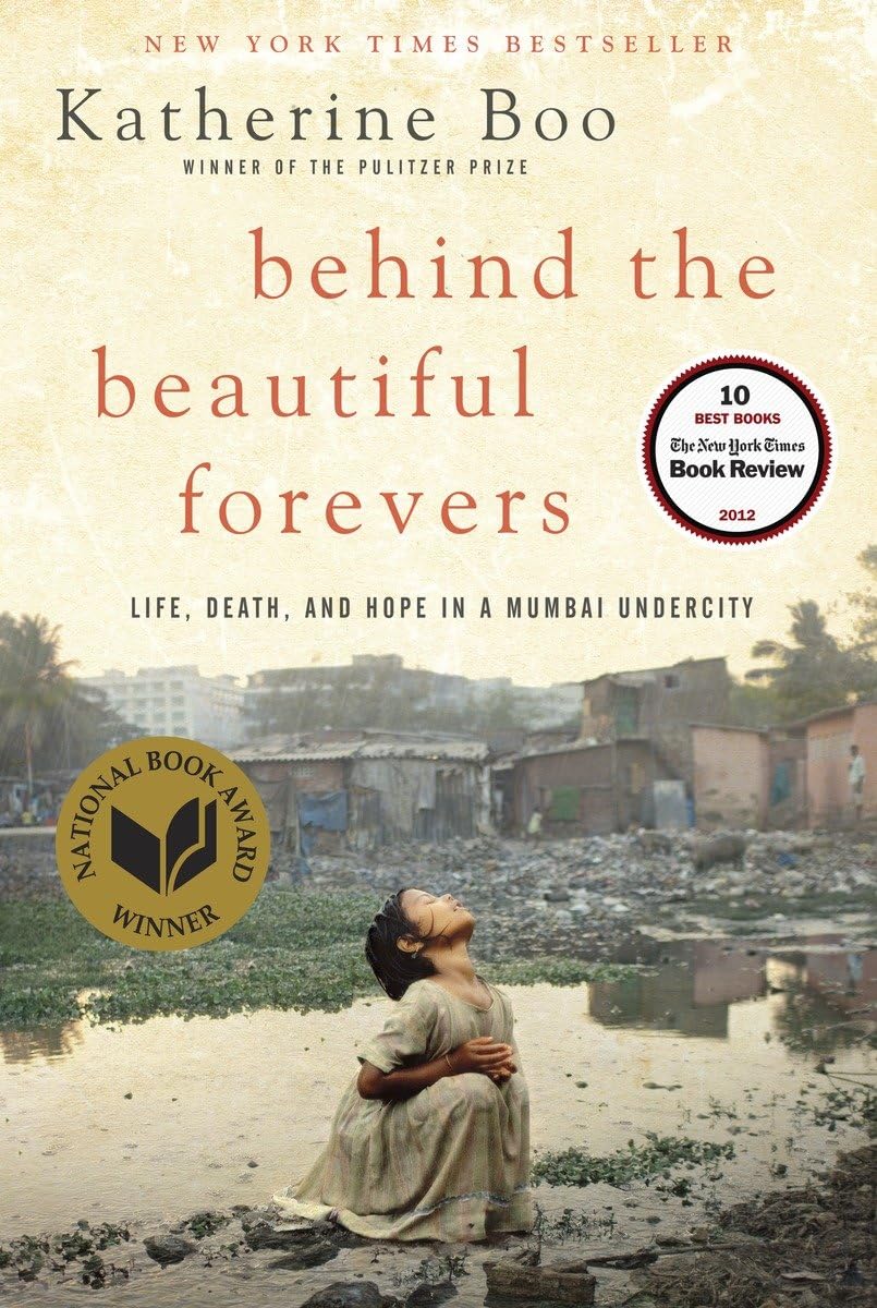 Behind the Beautiful Forevers- Life, Death, and Hope in a Mumbai Undercity